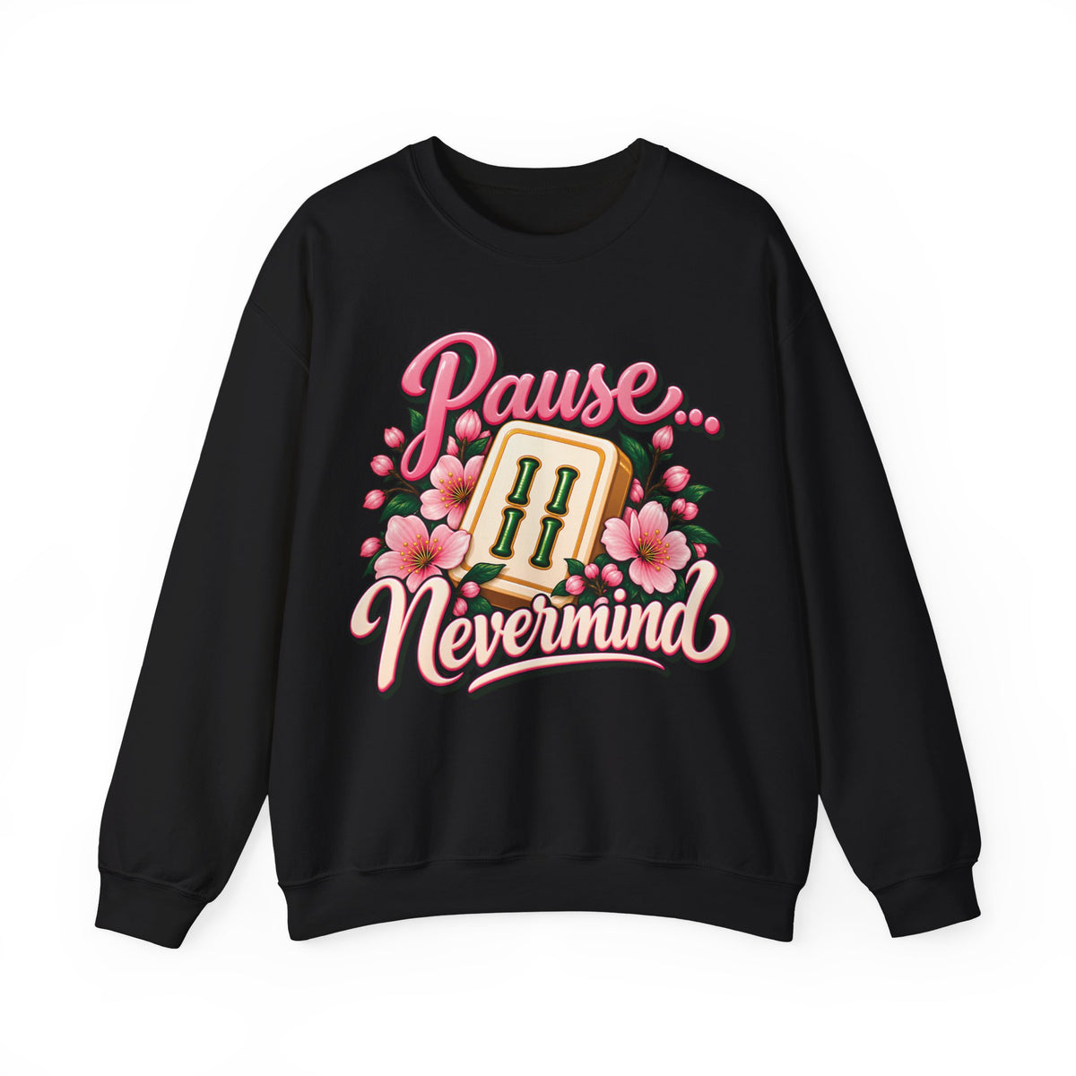 Pause Nevermind & Mahjong Gildan Sweatshirt — Funny Cherry Blossom Mahjong Gift