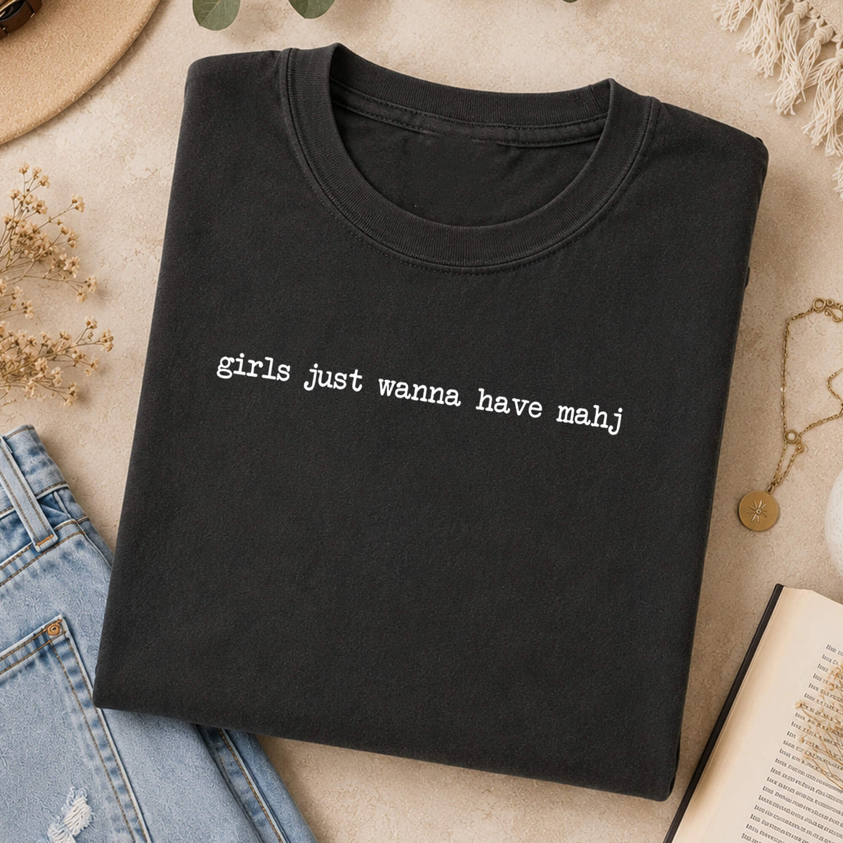 Girls Just Wanna Have Mahj Comfort Colors T-Shirt — Funny Mahjong Gift