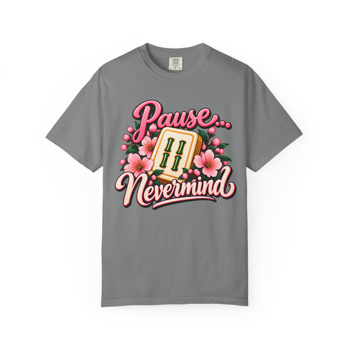 Pause Nevermind Floral Mahjong Comfort Colors T-Shirt — Funny Mahjong Gift