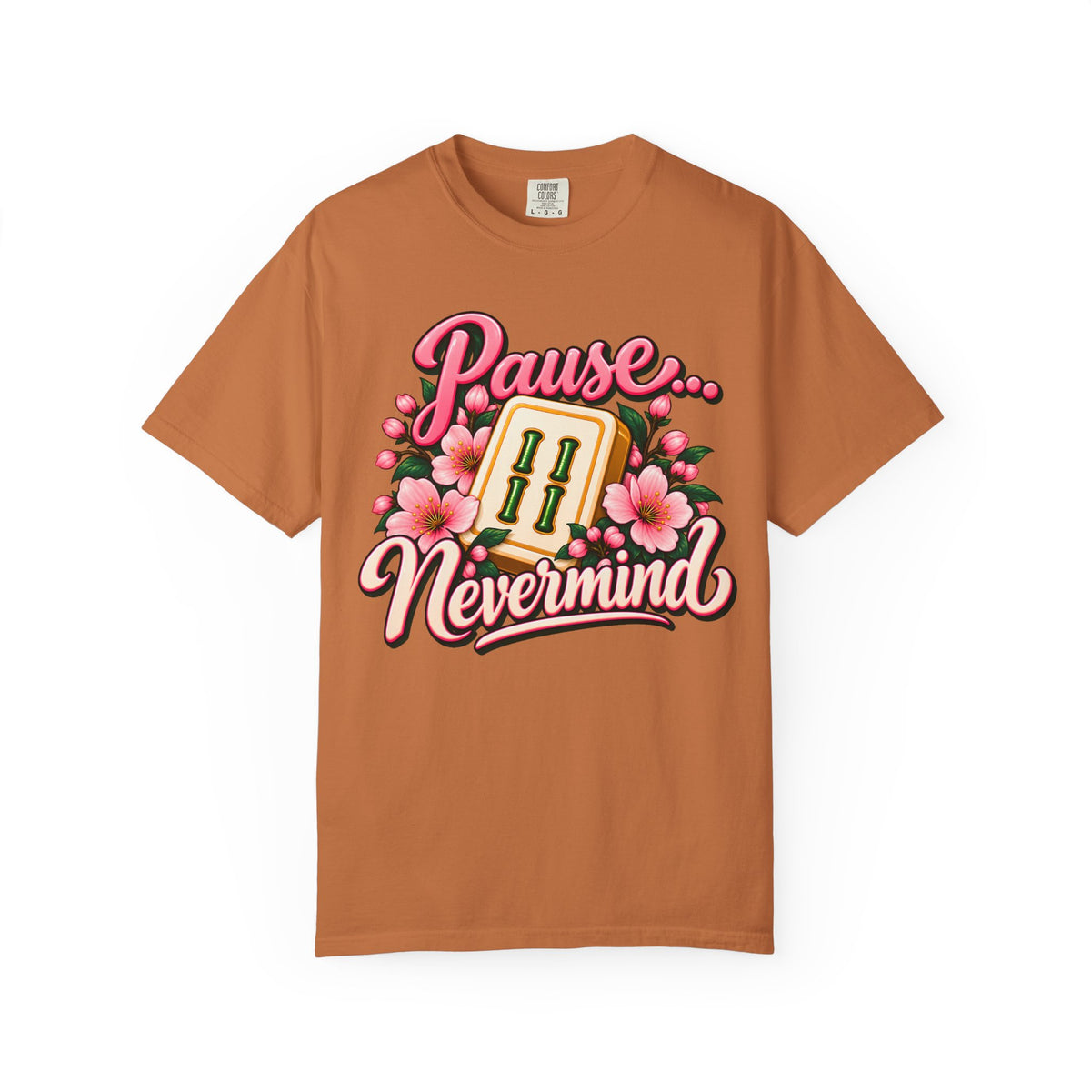 Pause Nevermind Floral Mahjong Comfort Colors T-Shirt — Funny Mahjong Gift