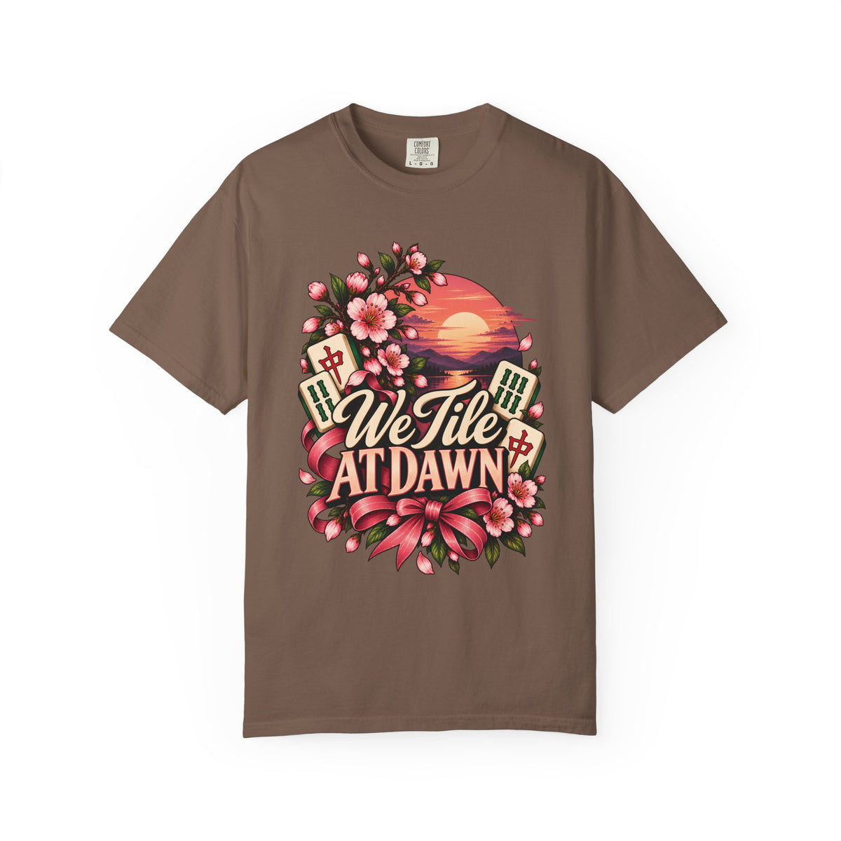 We Tile at Dawn Mahjong Comfort Colors T-Shirt — Funny Mahjong Gift