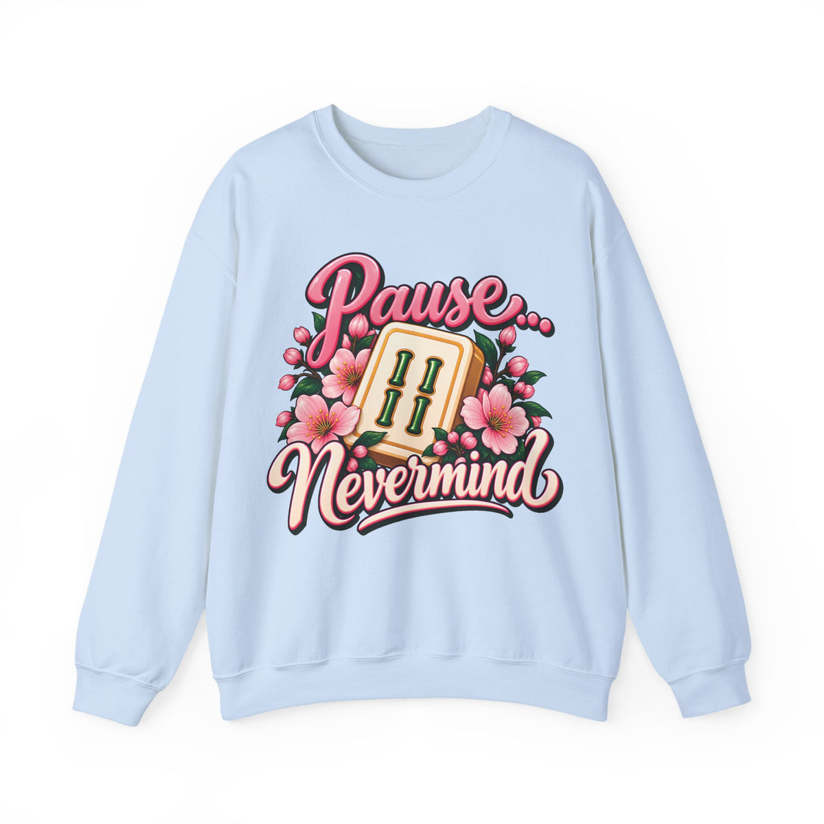 Pause Nevermind & Mahjong Gildan Sweatshirt — Funny Cherry Blossom Mahjong Gift