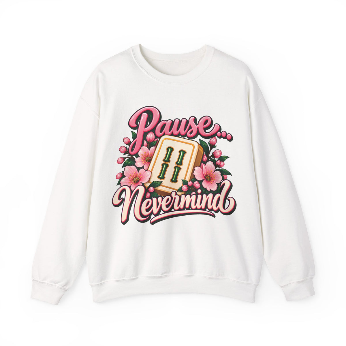 Pause Nevermind & Mahjong Gildan Sweatshirt — Funny Cherry Blossom Mahjong Gift