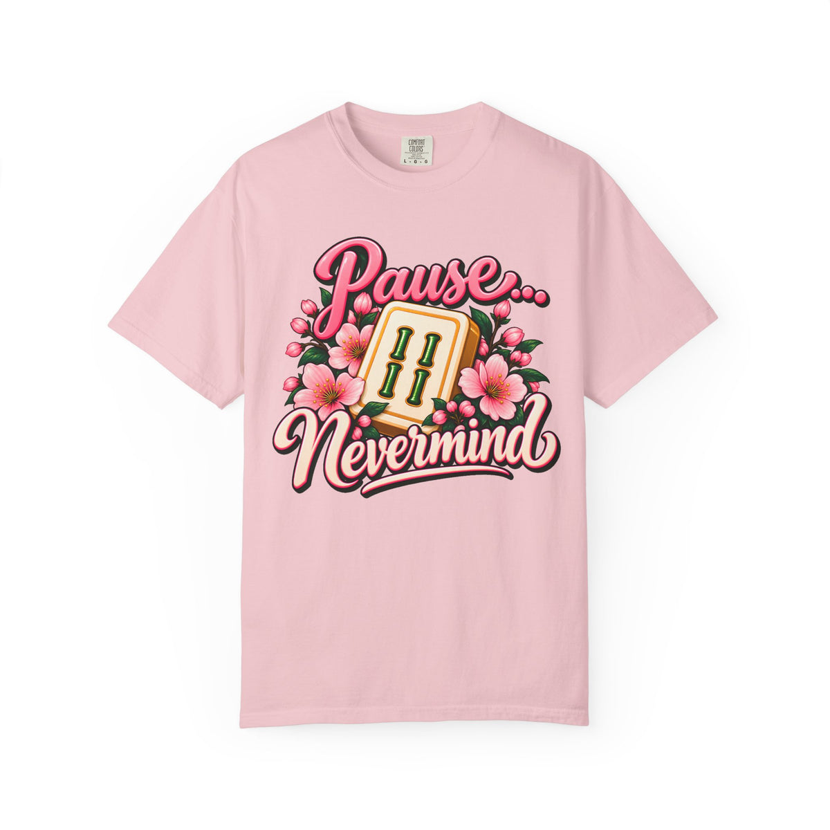 Pause Nevermind Floral Mahjong Comfort Colors T-Shirt — Funny Mahjong Gift